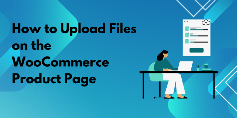 How to Enable File Upload in WooCommerce?