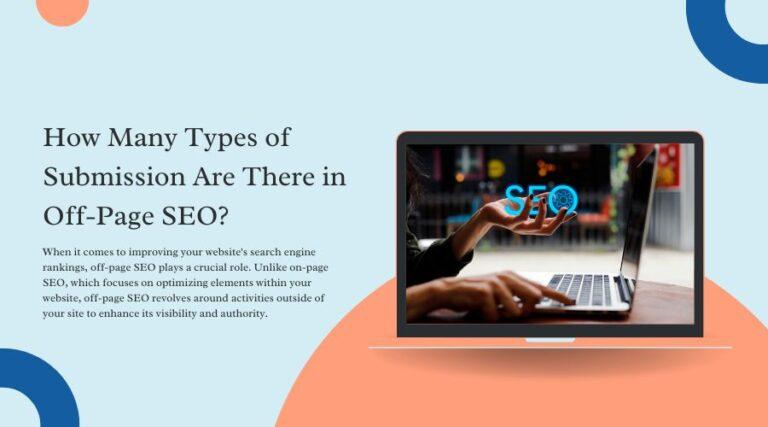 How Many Types of Submission Are There in Off-Page SEO