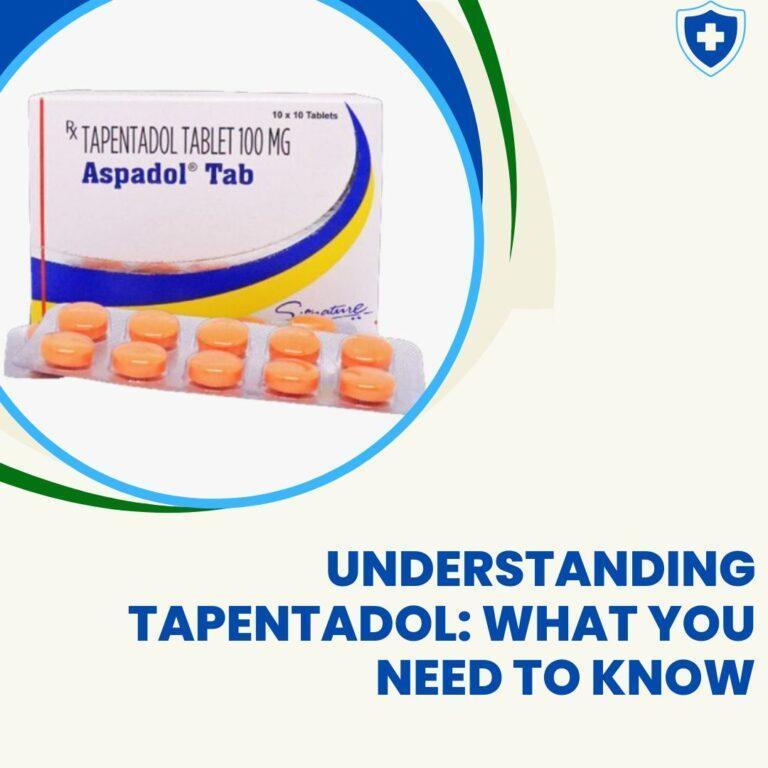 Understanding Tapentadol: What You Need to Know