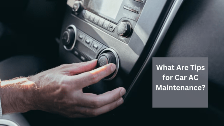 What Are Tips for Car AC Maintenance?