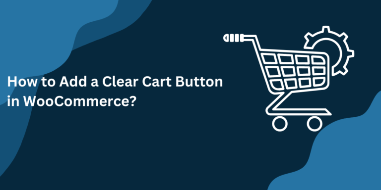 How to Add an Empty Cart Button to WooCommerce