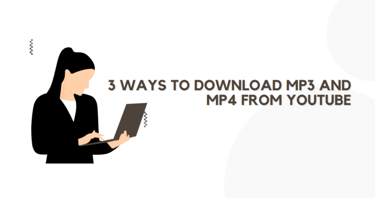 3 Ways to Download mp3 and mp4 from youtube without software and Free