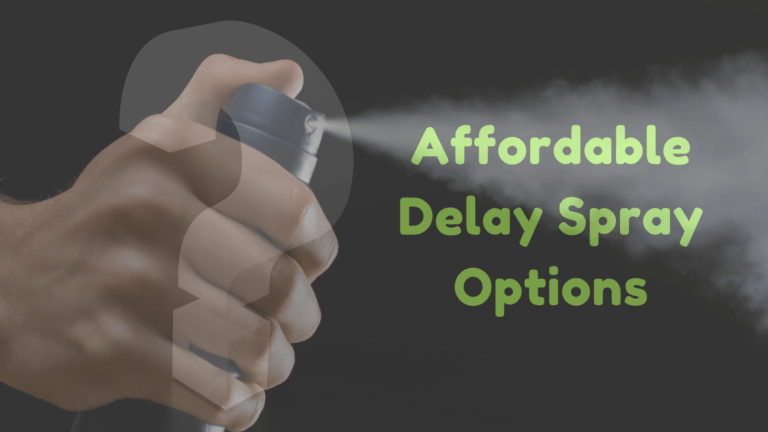Affordable Delay Spray Options