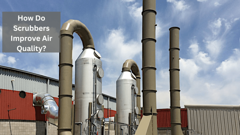 How Do Scrubbers Improve Air Quality?