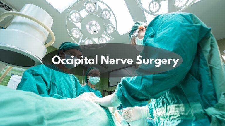 Occipital Nerve Surgery