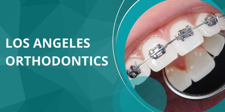 What Makes Los Angeles Orthodontics Unique?