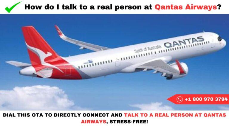 How do I talk to a real person at Qantas Airways?