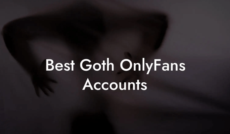 best goth onlyfans Best Goth OnlyFans Accounts