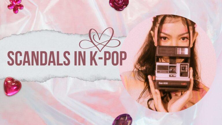 Biggest Scandals in K-Pop and How They Shaped the Industry