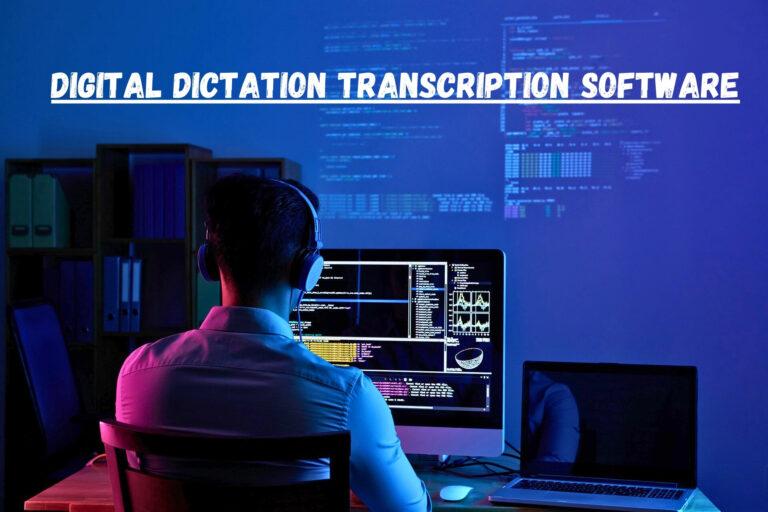 digital dictation transcription software