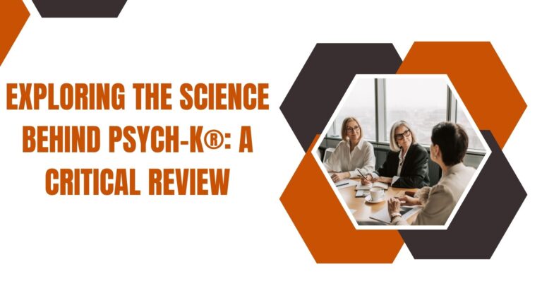 Exploring the Science Behind PSYCH-K® A Critical Review