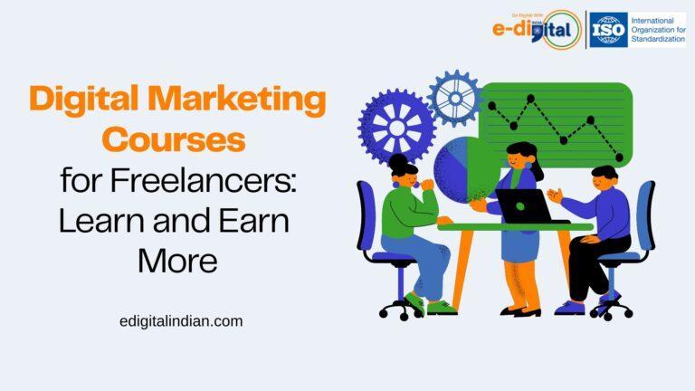 Digital Marketing Courses for Freelancers: Learn and Earn More