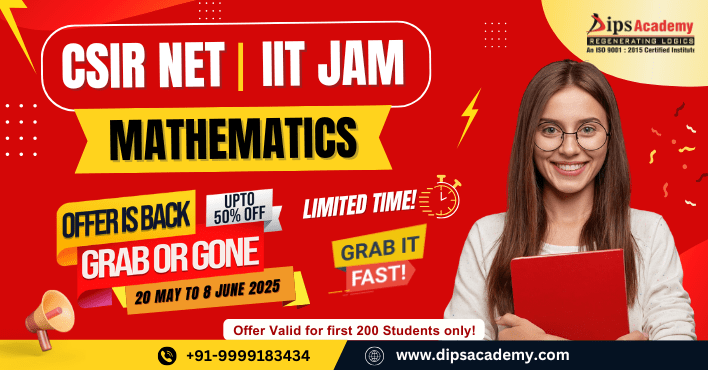Grab or Gone Offer for CSIR NET and IIT JAM: Up to 50% Off at Dips Academy