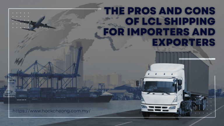 The Pros and Cons of LCL Shipping for Importers and Exporters