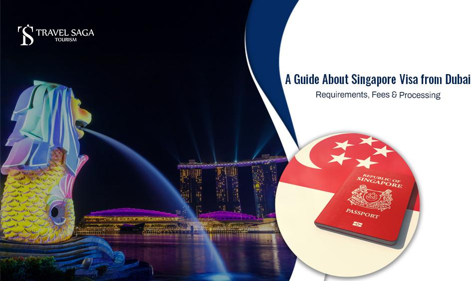 A-Guide-About-Singapore-Visa-from-Dubai--Requirements,-Fees-&-Processing Singapore Visa from Dubai