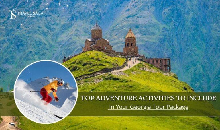 Top Adventure Activities to Include in Your Georgia Tour Package