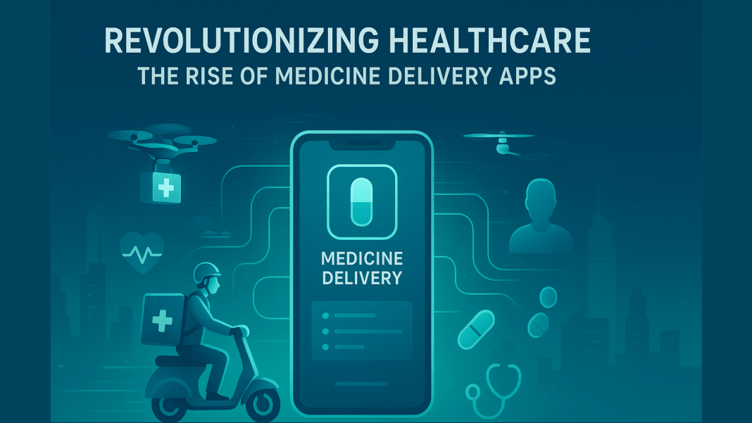 Revolutionizing Healthcare The Rise of Medicine Delivery Apps