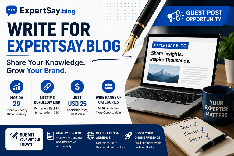 Write for ExpertSay.blog – Guest Post Opportunities for SEO Experts, Digital Marketers & Industry Professionals